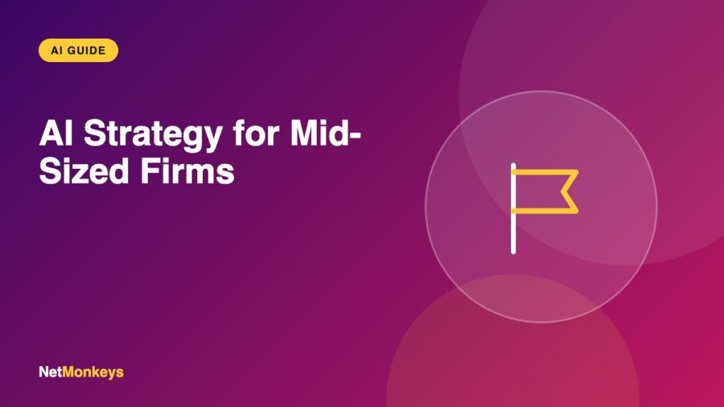 AI Strategy for Mid-Sized Firms - NetMonkeys