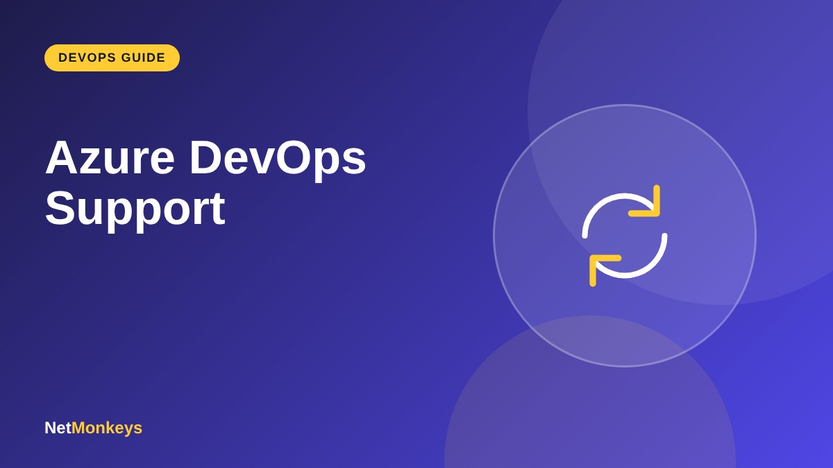 Azure DevOps Support - NetMonkeys guide