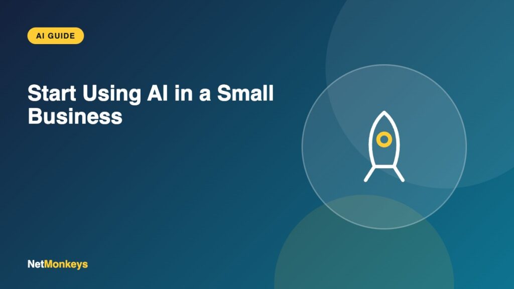Start Using AI in a Small Business - NetMonkeys