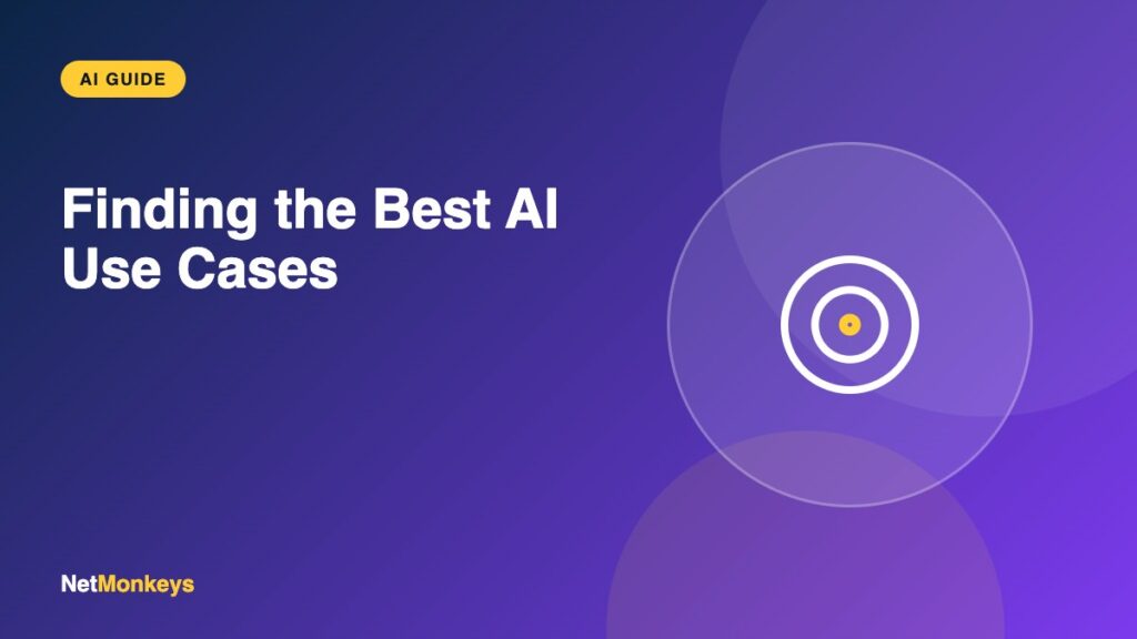 Finding the Best AI Use Cases - NetMonkeys
