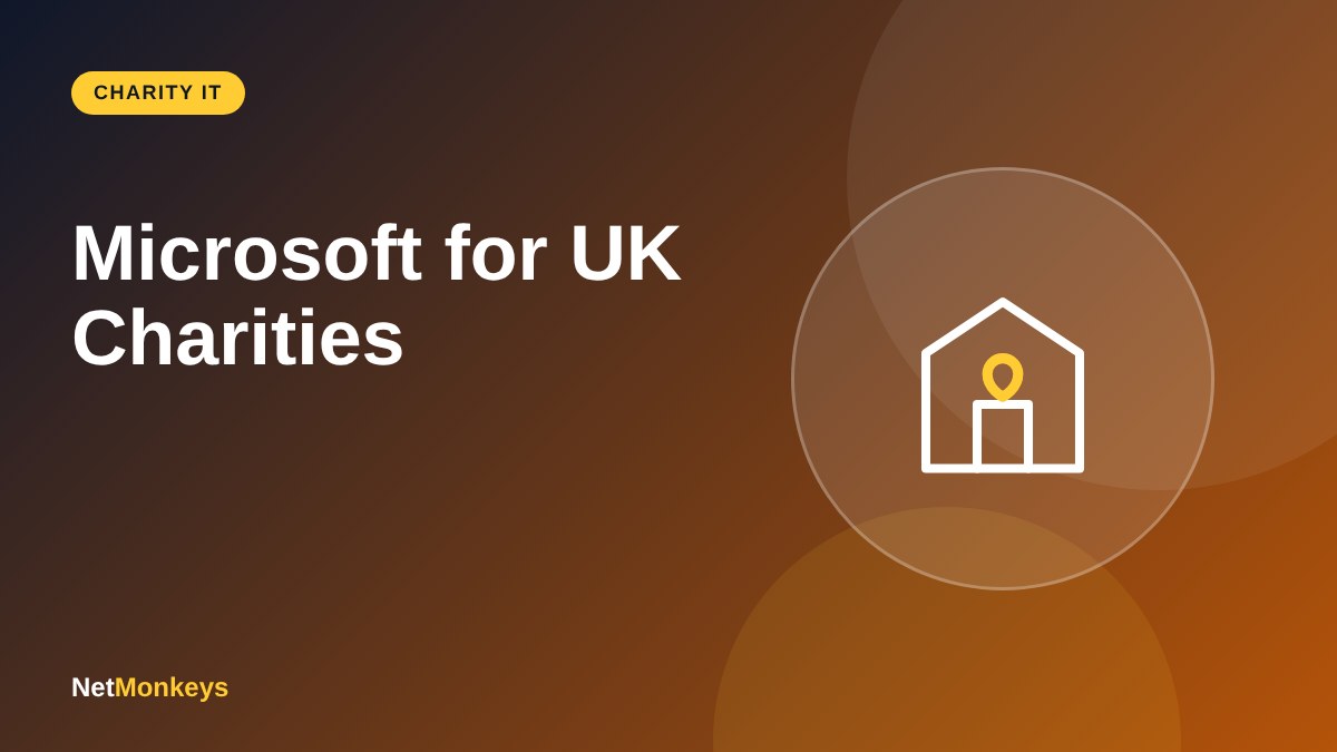 Microsoft for UK Charities - NetMonkeys guide