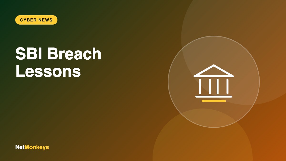SBI Cyberattack: What India's Largest Bank Breach Teaches cover image